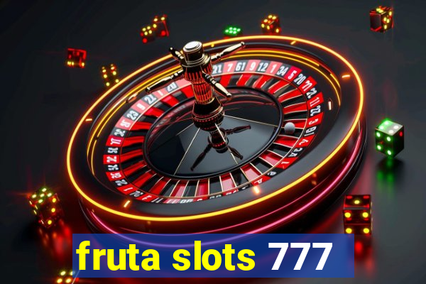 fruta slots 777 - mega jackpot